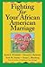 Fighting for Your African American Marriage