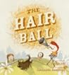 The Hair Ball by Spider Lee