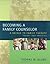 Becoming a Family Counselor: A Bridge to Family Therapy Theory and Practice