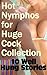 Hot Nymphos for Huge Cock Collection- 10 Well Hung Stories by Linda Charles