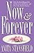 Now and Forever by Anita Stansfield
