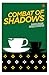 Combat of Shadows