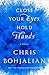Close Your Eyes, Hold Hands by Chris Bohjalian