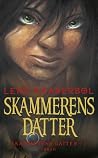 Skammerens datter by Lene Kaaberbøl Skammerens datter by Lene Kaaberbøl