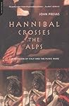 Hannibal Crosses the Alps by John Prevas