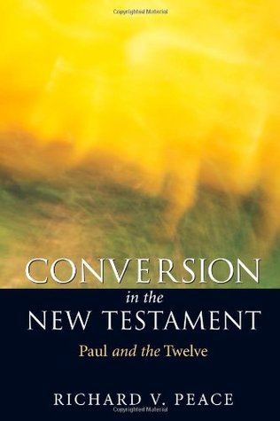 Conversion in the New Testament: Paul and the Twelve (Paperback)