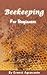 Beekeeping For Beginners