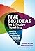 Five Big Ideas for Effective Teaching by Donna Wilson Five Big Ideas for Effective Teaching by Donna Wilson