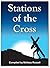 How to Pray the Stations of the Cross - Way of The Cross