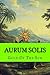 Aurum Solis (alchemy Book 9)