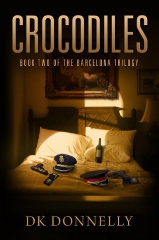 Crocodiles (The Barcelona Trilogy Book 2)