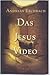Das Jesus Video by Andreas Eschbach Das Jesus Video by Andreas Eschbach