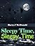 Toddler Books - Sleepy Time, Sleepy Time