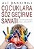 Çocuklara Söz Geçirme Sanatı by Ali Çankırılı