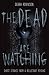The Dead are Watching: Ghos...