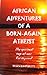 African Adventures of a Born-Again Atheist