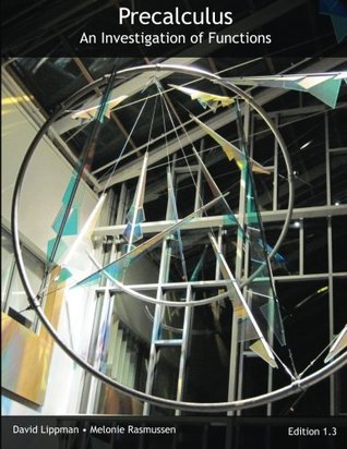 Precalculus: An Investigation of Functions