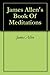 James Allen's Book Of Meditations