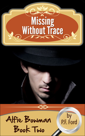 Missing Without Trace (Alfie Bowman Novellas, #2)
