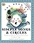 The Book of Simple Songs & Circles: Wonderful Songs and Rhymes Passed Down from Generation to Generation for Infants & Toddlers (First Steps in Music series)