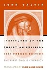 Institutes of the Christian Religion: The First English Version of the 1541 French Edition Book cover for Institutes of the Christian Religion: The First English Version of the 1541 French Edition