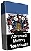 Advanced Memory Techniques: Techniques and Skills For Mentalists, Magicians and Students; Improve Your Grades; Join The Power Mnemonists! Study And Learn ... For Your Power Memory! Mission-Surf