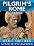 Pilgrim's Rome: A Blue Guide Travel Monograph (e-Edition) (Handbook to the wonders of Christian Rome)