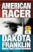 AMERICAN RACER by Dakota Franklin