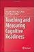 Teaching and Measuring Cognitive Readiness
