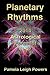 Planetary Rhythms - 2014 Astrological Forecast by Pamela Leigh Powers