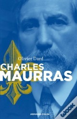 Charles Maurras : le maître et l'action