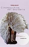 Cinemacchine del desiderio