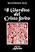 Il giardino del Cristo ferito. Il Vulnerario e il Florario del Cristo