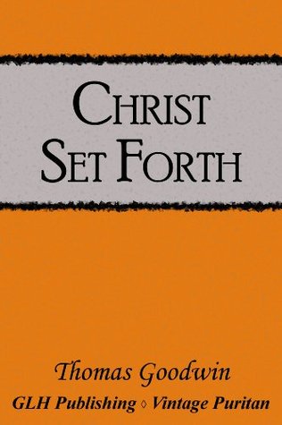 Christ Set Forth (Vintage Purtian)