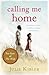 Calling Me Home by Julie Kibler