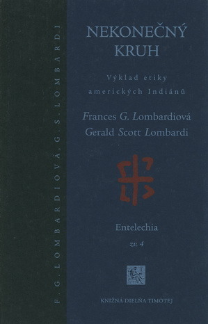 Nekonečný kruh: Výklad etiky amerických Indiánů (Paperback)