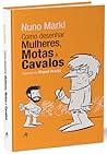 Como desenhar Mulheres, Motas e Cavalos Como desenhar Mulheres, Motas e Cavalos