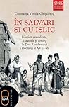 În şalvari şi cu işlic. Biserică, sexualitate, căsătorie şi d... by Constanţa Vintilă-Ghiţulescu