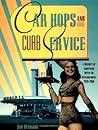 Car Hops and Curb...