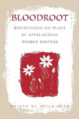 Bloodroot: Reflections on Place by Appalachian Women Writers (Paperback)