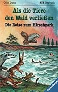 Als die Tiere den Wald verließen: Die Reise zum Hirschpark