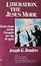 Liberation, the Jesus Mode:...