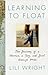 Learning to Float: The Journey of a Woman, a Dog, and Just Enough Men