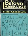 Beyond Language: Adventures in Word and Thought