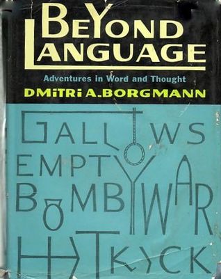 Beyond Language: Adventures in Word and Thought (Hardcover)