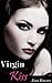Virgin Kiss: A very short story