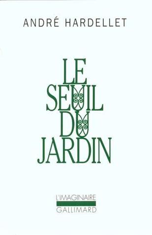 Le Seuil du jardin (Paperback)