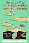 Islands of Truth: A Mathematical Mystery Cruise
