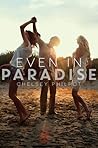 Even in Paradise by Chelsey Philpot