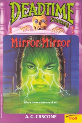 Mirror Mirror (Deadtime Stories, #9)